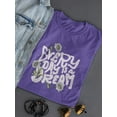 thumbnail image 3 of Every Day Is A Dream Shaped T-Shirt Women -Image by Shutterstock, Female Large, 3 of 4