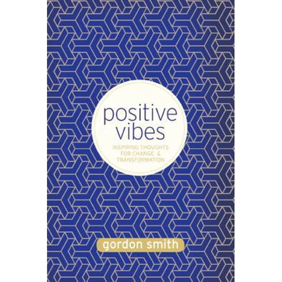 Pre-Owned Positive Vibes: Inspiring Thoughts for Change and Transformation (Paperback) 1401942660 9781401942663