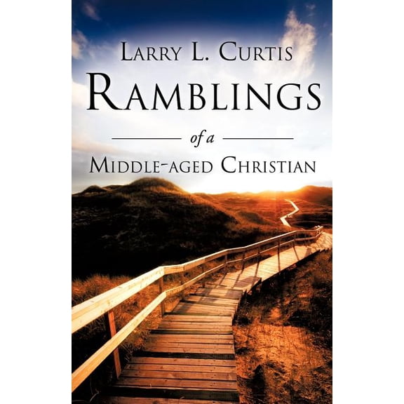 Ramblings of a Middle-aged Christian, (Paperback)