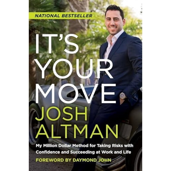 Pre-Owned It's Your Move: My Million Dollar Method for Taking Risks with Confidence and Succeeding at Work and Life, (Paperback)