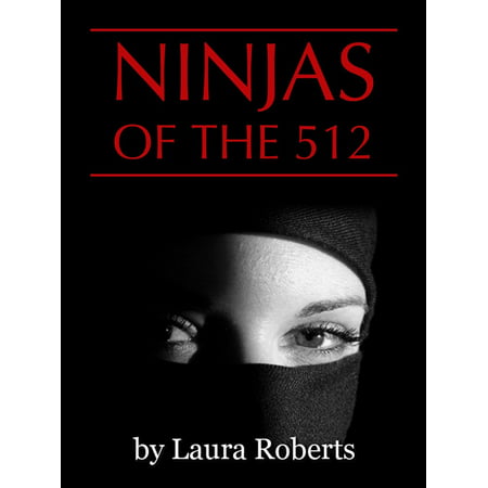 Ninjas of the 512: A Texas-Sized Satire - eBook