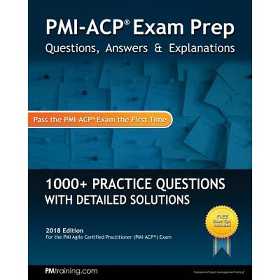 Pre-Owned PMI-ACP Exam Prep: Questions, Answers, & Explanations (Paperback) 0989470350 9780989470353