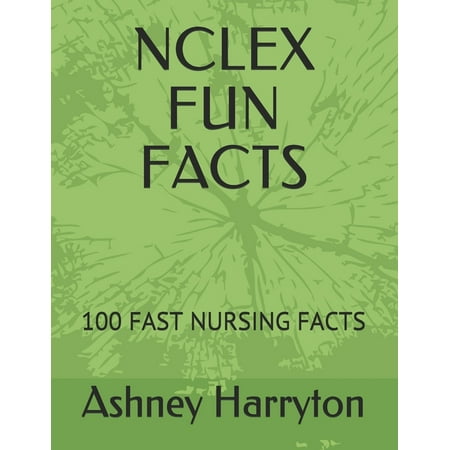 NCLEX Fun Facts: 100 Fast Nursing Facts (Paperback)