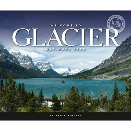 Welcome to Glacier National Park (Best Way To See Glacier National Park)