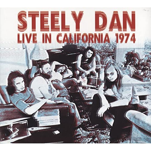 Steely Dan - Live In California 1974 [CD]