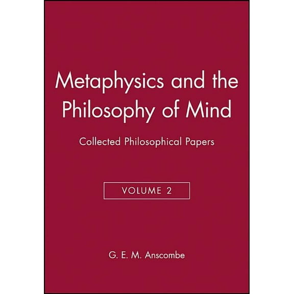 Collected Philosophical Papers: Metaphysics and the Philosophy of Mind: Collected Philosophical Papers, Volume 2 (Paperback)