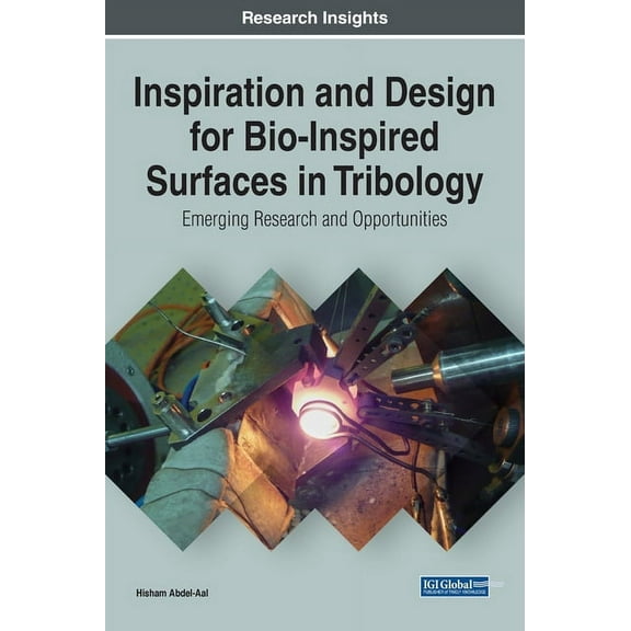 Inspiration and Design for Bio-Inspired Surfaces in Tribology: Emerging Research and Opportunities, (Hardcover)