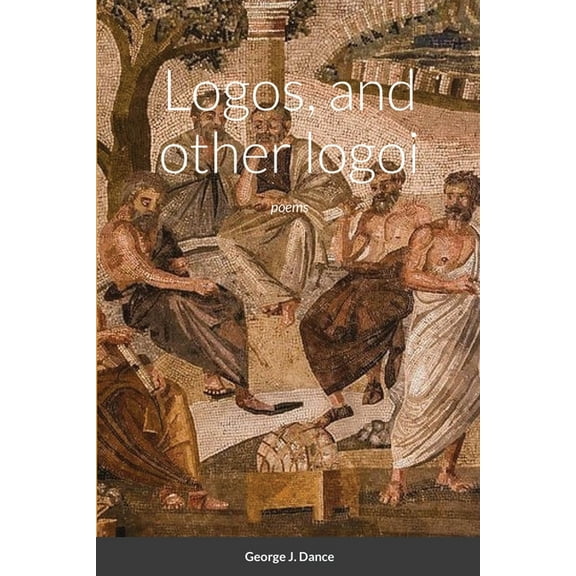 Logos and other logoi : poems (Paperback)