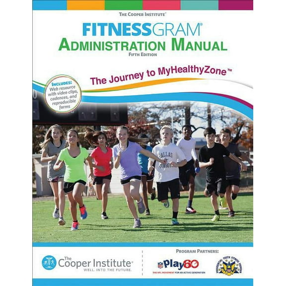 Fitnessgram Administration Manual with Web Resource: The Journey to Myhealthyzone, (Paperback)