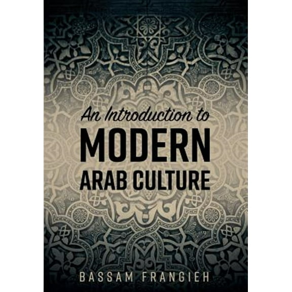 Pre-Owned An Introduction to Modern Arab Culture