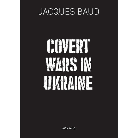 Covert Wars in Ukraine, (Paperback)