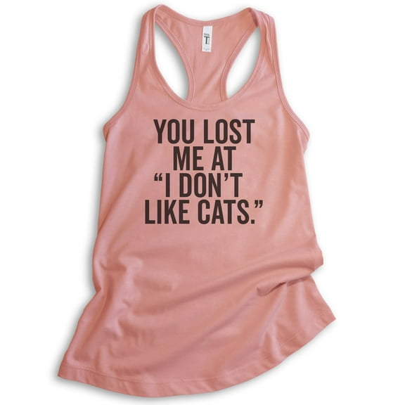 You Lost Me At I Don't Like Cats Tank Top, Ladies Racerback Tank Top, Cat Owner Tank, Animal Lover Tank, Desert Pink, XX-Large