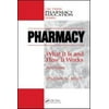 Pharmacy: What It Is and How It Works, Used [Hardcover]