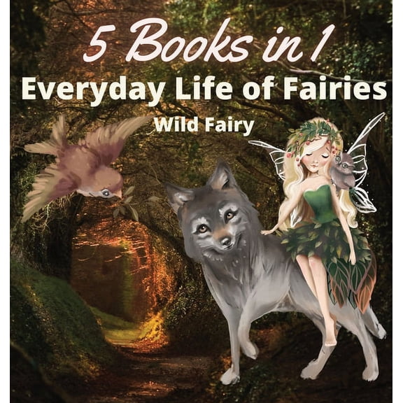 Everyday Life of Fairies: 5 Books in 1, (Hardcover)