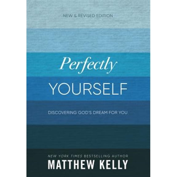 Perfectly Yourself: New and Revised Edition