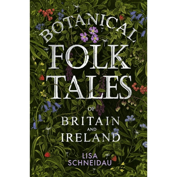 Botanical Folk Tales of Britain and Ireland, (Paperback)