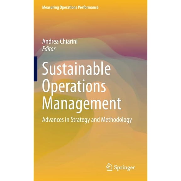 Measuring Operations Performance Sustainable Operations Management: Advances in Strategy and Methodology, (Hardcover)