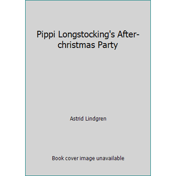 Pre-Owned Pippi Longstocking's After-christmas Party (Unknown) 0439046165 9780439046169