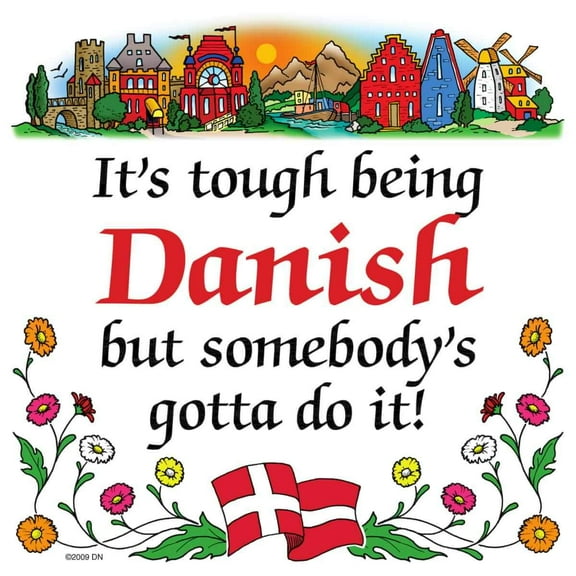 Oktoberfest Haus Multicolor Ceramic Danish Shop Magnet Tile Tough Being Danish for Home Decor and Fridge Refrigerator Magnet