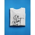 thumbnail image 3 of Do What You Love Design. Sweatshirt Women -Image by Shutterstock, Female 3X-Large, 3 of 4