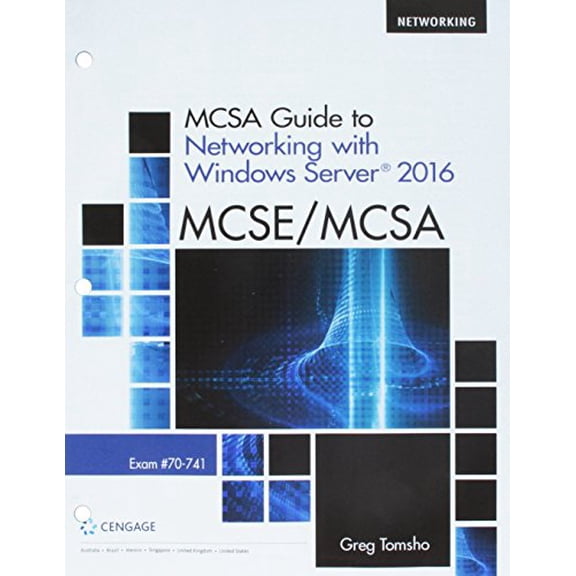 Pre-Owned MCSA Guide to Networking with Windows Server 2016, Exam 70-741, Loose-Leaf Version, 9781337685795, 1337685798, Paperback, 1 edition