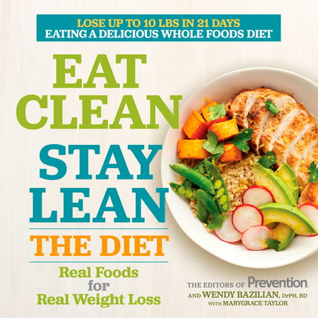 Eat Clean, Stay Lean: The Diet : Real Foods for Real Weight (Best Foods For Lean Bulking)