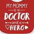 thumbnail image 4 of Inktastic My Mommy is a Doctor and a Hero Boys or Girls Baby Bib, 4 of 4