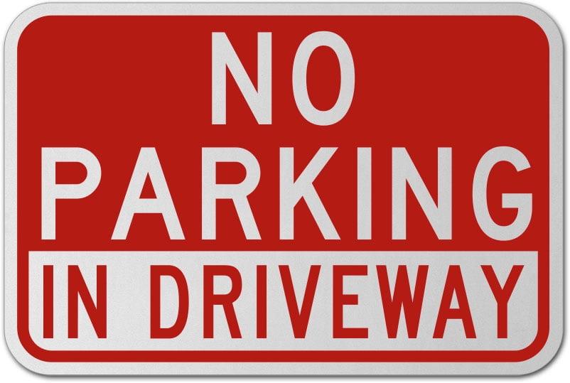 No Parking In Driveway Sign 3 Safety Notice Signs For Work Place Safety 10x7 Aluminum Sign Easy Installation Lifetime Warranty Walmart Com Walmart Com No Parking In Driveway Sign 3 Safety Notice Signs For Work Place Safety 10x7 Aluminum Sign Easy Installation Lifetime Warranty Walmart Com Walmart Com