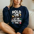 thumbnail image 4 of Hold On Let Me Overthink This – T-Shirt, Hoodie & Sweatshirt – Billiards Pool Humor – Players & Enthusiasts, 4 of 6