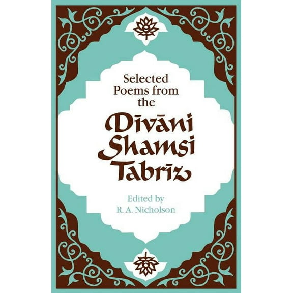 Selected Poems from the D V Ni Shamsi Tabr Z, (Paperback)