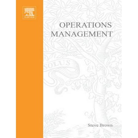 Operations Management: Policy, Practice and Performance Improvement -