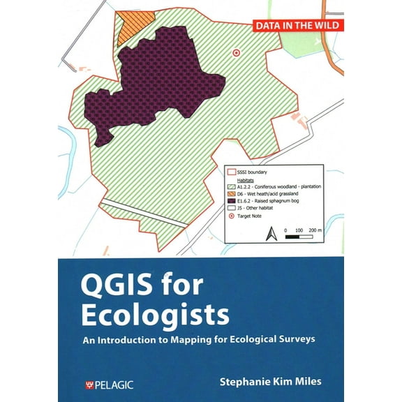 Data in the Wild A Practical Guide to Qgis for Ecologists, (Hardcover)