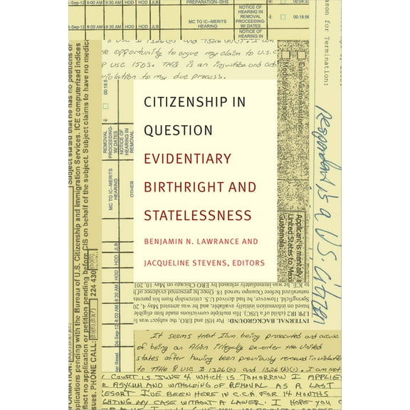 Citizenship in Question: Evidentiary Birthright and Statelessness, (Paperback)