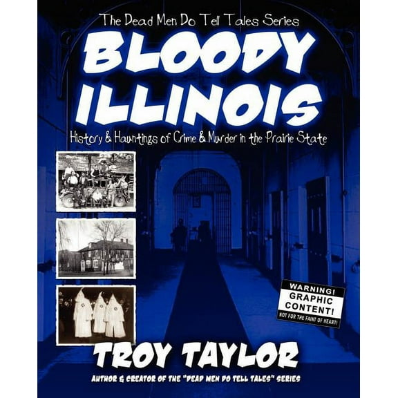 Dead Men Do Tell Tales Bloody Illinois, (Paperback)