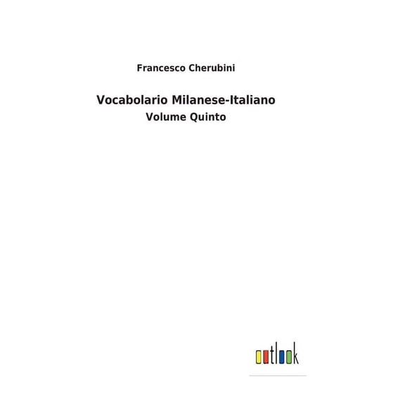 Vocabolario Milanese-Italiano: Volume Quinto (Hardcover)
