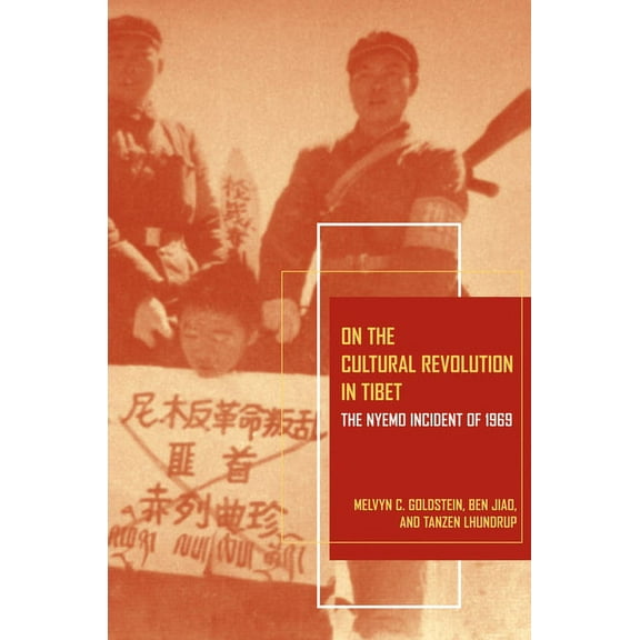 On the Cultural Revolution in Tibet: The Nyemo Incident of 1969, (Paperback)