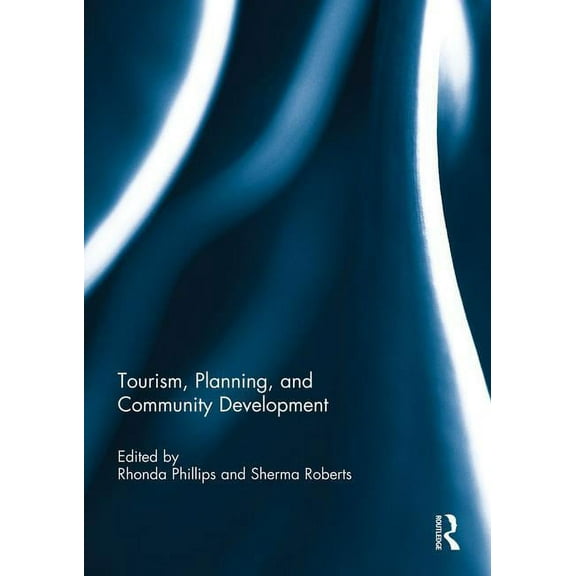 Community Development - Current Issues Tourism, Planning, and Community Development, (Paperback)