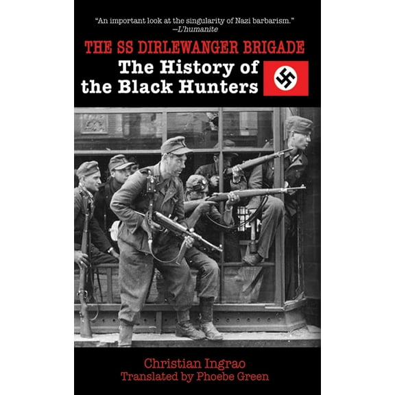 The SS Dirlewanger Brigade : The History of the Black Hunters (Paperback)