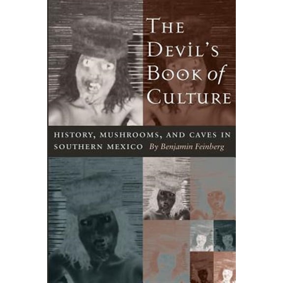 Pre-Owned The Devil's Book of Culture: History, Mushrooms, and Caves in Southern Mexico