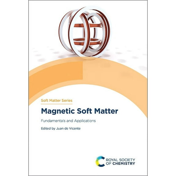 Soft Matter Magnetic Soft Matter: Fundamentals and Applications, Book 18, (Hardcover)