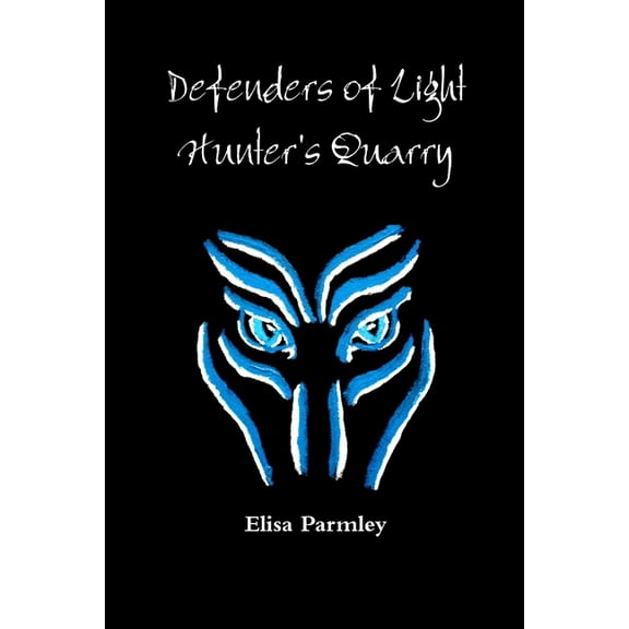 Defenders of Light: Hunter's Quarry, (Paperback)