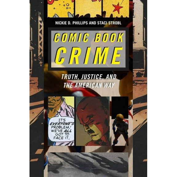 Alternative Criminology Comic Book Crime: Truth, Justice, and the American Way, Book 4, (Paperback)