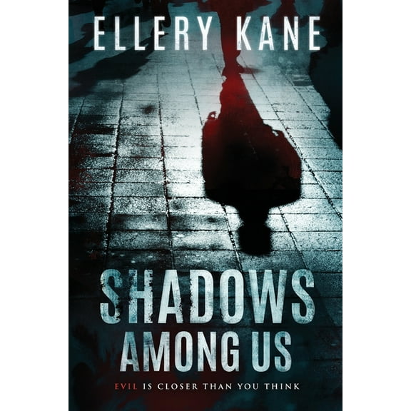 Shadows Among Us (Paperback) by Ellery a Kane