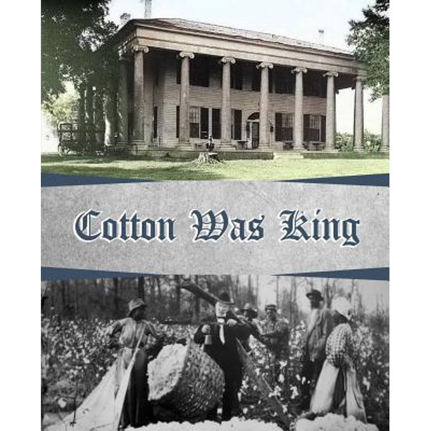 Alabama Plantations Cotton Was King Indian Farms to Lauderdale