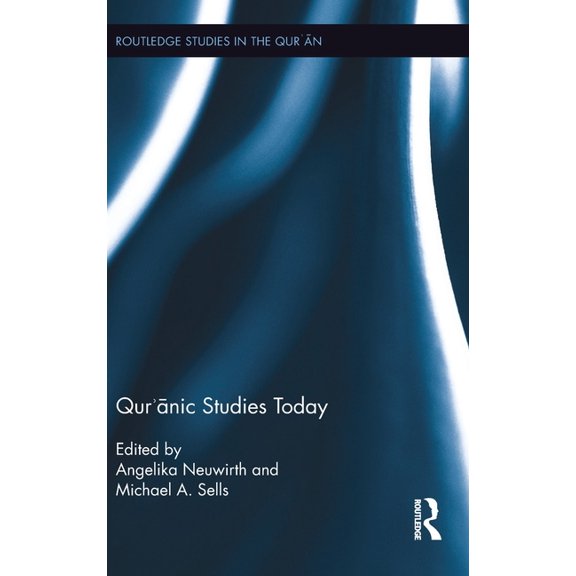Routledge Studies in the Qur'an Qur'ānic Studies Today, (Hardcover)