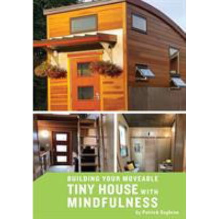 Pre-Owned Building your Moveable Tiny House with Mindfulness (Paperback) 1732206708 9781732206700
