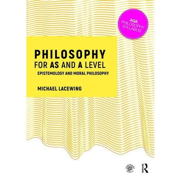 Philosophy for AS and A Level: Epistemology and Moral Philosophy, (Hardcover)
