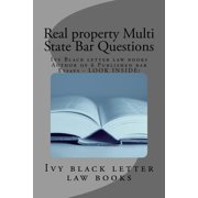Real property Multi State Bar Questions: Ivy Black letter law books Author of 6 Published bar Essays - LOOK INSIDE! Paperback 1503149269 9781503149267 Ivy black letter law books