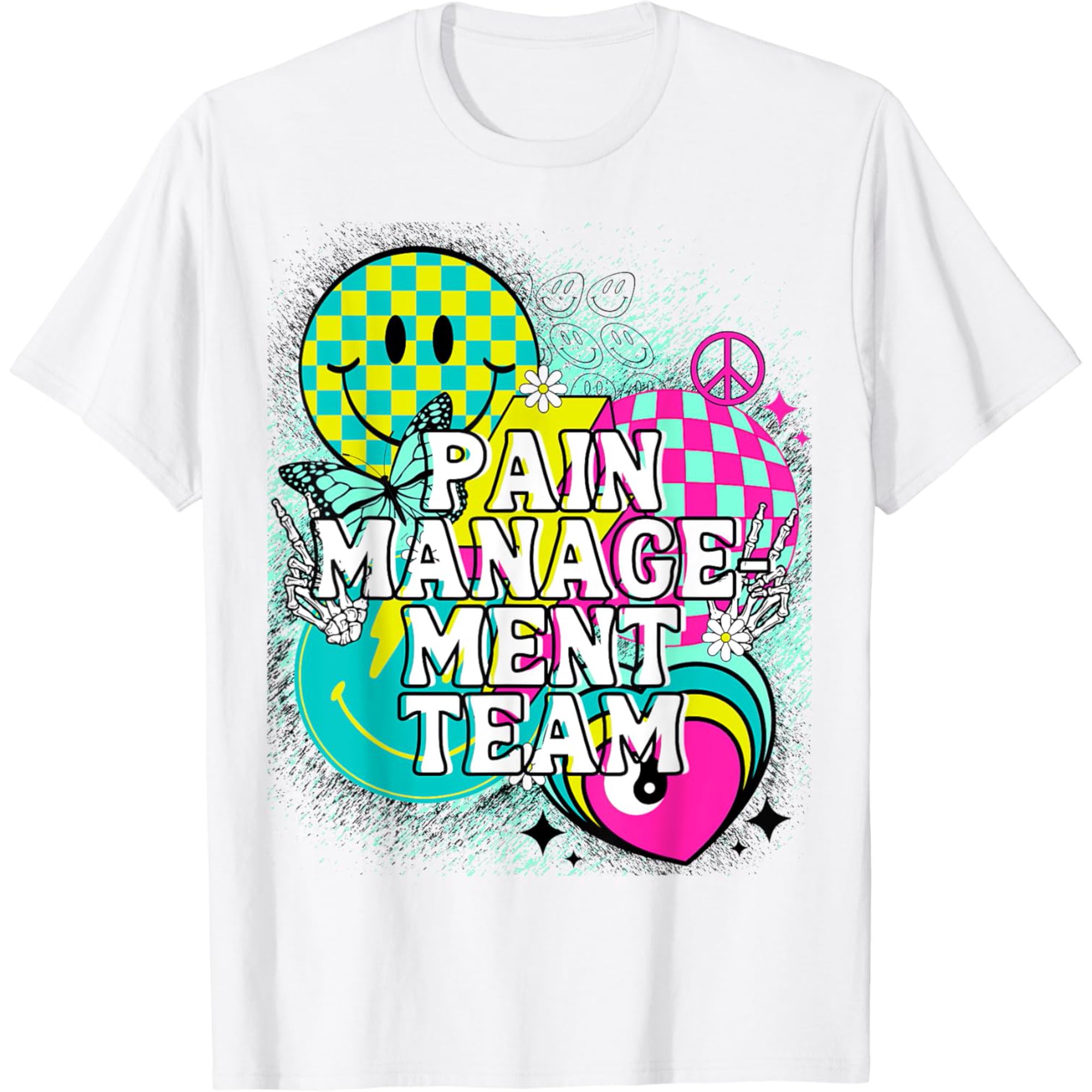 Pain Management Team Nurse Happy Y2K 90S Peace T Shirt