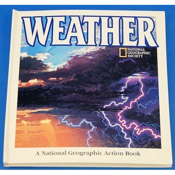Pre-Owned Weather (National Geographic Action Book) (Hardcover) 0792227824 9780792227823